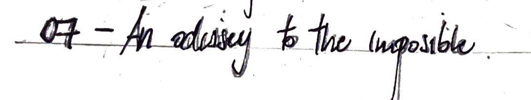 Handwritten line: 07, an odyssey to the impossible